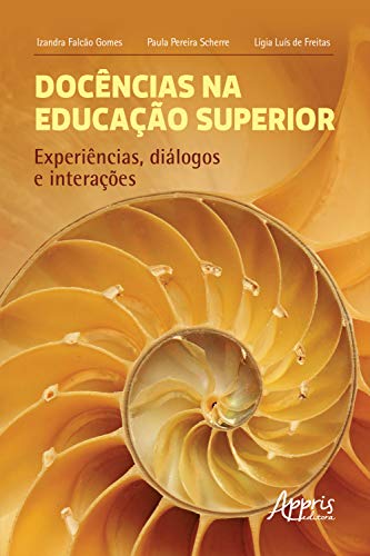 Capa do livro: Docências na Educação Superior: Experiências, Diálogos e Interações - Ler Online pdf