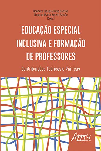 Capa do livro: Educação Especial Inclusiva e Formação de Professores: contribuições Teóricas e Práticas - Ler Online pdf