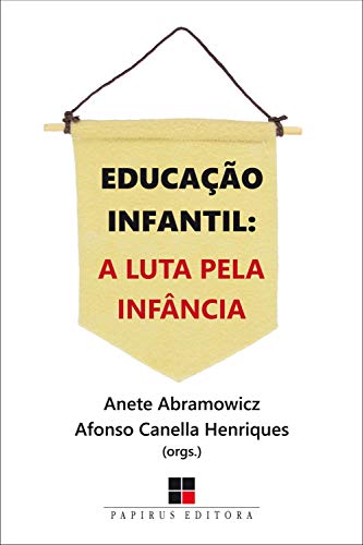 Livro PDF Educação infantil:: A luta pela infância