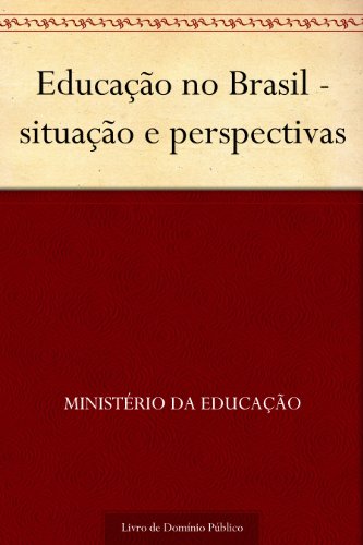 Livro PDF: Educação no Brasil – situação e perspectivas