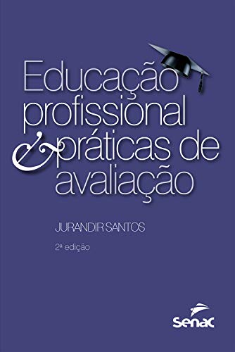 Capa do livro: Educação profissional e práticas de avaliação - Ler Online pdf