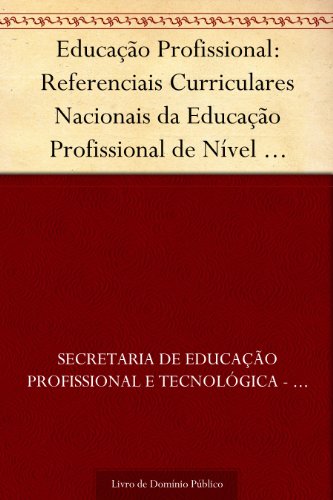 Livro PDF: Educação Profissional: Referenciais Curriculares Nacionais da Educação Profissional de Nível Técnico: área profissional: artes