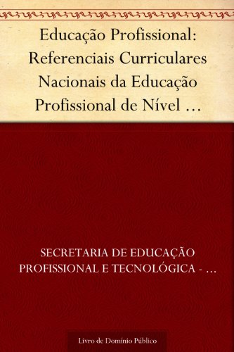 Capa do livro: Educação Profissional: Referenciais Curriculares Nacionais da Educação Profissional de Nível Técnico: área profissional: artes - Ler Online pdf