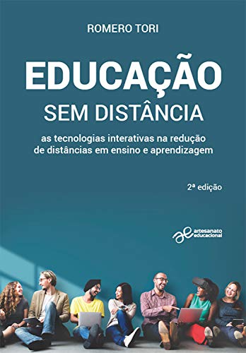 Capa do livro: Educação sem distância: As tecnologias interativas na redução de distâncias em ensino e aprendizagem (Tecnologia Educacional Livro 9) - Ler Online pdf