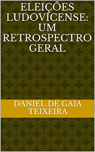 Capa do livro: Eleições ludovicense: um retrospectro geral - Ler Online pdf