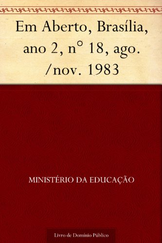 Capa do livro: Em Aberto Brasília ano 2 n° 18 ago.-nov. 1983 - Ler Online pdf