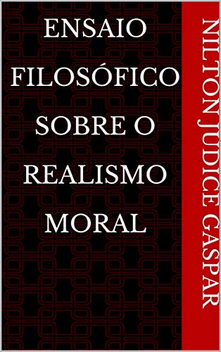 Capa do livro: Ensaio Filosófico Sobre O Realismo Moral - Ler Online pdf