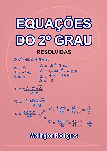 Capa do livro: Equações do 2º Grau: Resolvidas (Matemática Livro 3) - Ler Online pdf