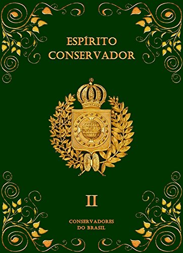 Livro PDF Espírito Conservador: Volume II (Coleção Espírito Conservador Livro 2)