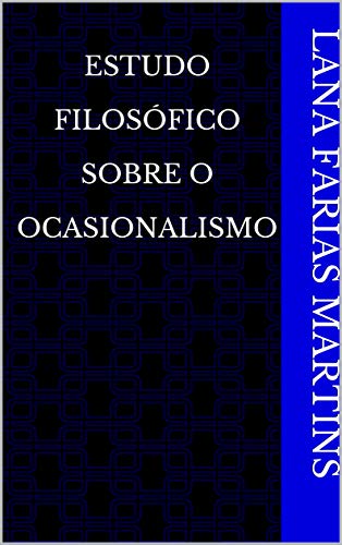 Capa do livro: Estudo Filosófico Sobre o Ocasionalismo - Ler Online pdf