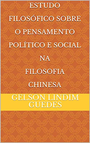Livro PDF: Estudo Filosófico Sobre O Pensamento Político E Social Na Filosofia Chinesa