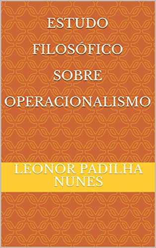 Livro PDF Estudo Filosófico Sobre Operacionalismo