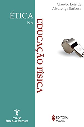 Capa do livro: Ética na educação física (Coleção Ética nas Profissões) - Ler Online pdf