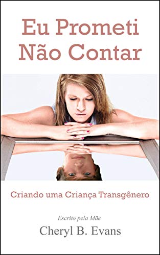 Capa do livro: Eu Prometi Não Contar: Criando uma Criança Transgênero - Ler Online pdf