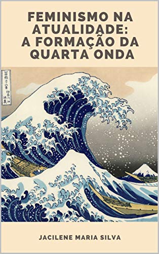 Capa do livro: Feminismo na atualidade: a formação da quarta onda - Ler Online pdf