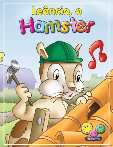 Capa do livro: Filhotes Travessos: Leoncio, o Hamster - Ler Online pdf