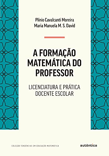Capa do livro: Formação matemática do professor: Licenciatura e prática docente escolar - Ler Online pdf