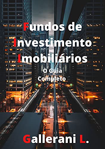 Capa do livro: Fundos de Investimento Imobiliários: O Guia Completo - Ler Online pdf