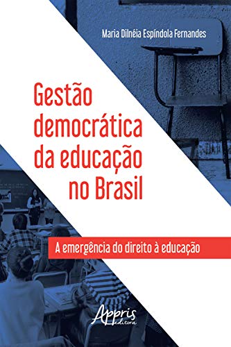 Capa do livro: Gestão Democrática da Educação no Brasil: A Emergência do Direito à Educação - Ler Online pdf