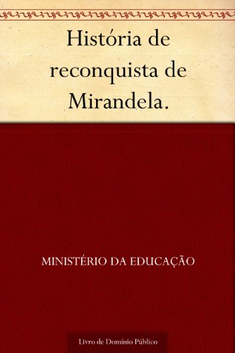 Capa do livro: História de reconquista de Mirandela. - Ler Online pdf