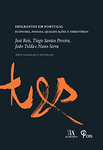 Livro PDF: Imigrantes em Portugal – Economia, Pessoas, Qualificações e Territórios