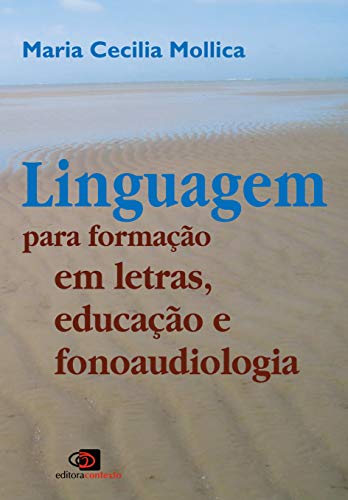 Capa do livro: Linguagem para formação em letras, educação e fonoaudiologia - Ler Online pdf