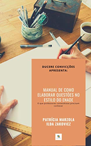 Capa do livro: Manual de como Elaborar Questões no Estilo do ENADE: O que professores conteudistas precisam conhecer - Ler Online pdf