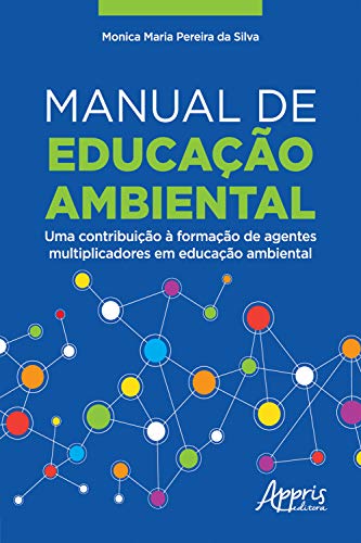 Capa do livro: Manual de Educação Ambiental:: Uma Contribuição à Formação de Agentes Multiplicadores em Educação Ambiental - Ler Online pdf