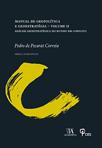 Livro PDF Manual de Geopolítica e Geoestratégia Volume II – Análise Geoestratégica do Mundo em Conflito