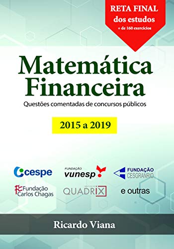 Livro PDF: Matemática Financeira: Questões comentadas de concursos públicos (2015 a 2019)