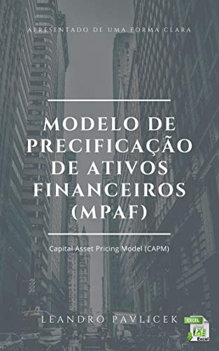 Livro PDF Modelo de Precificação de Ativos Financeiros (MPAF): Manual Passo a Passo