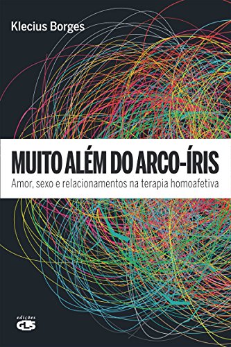 Livro PDF: Muito Além do Arco-Íris – Amor, Sexo e Relacionamentos na Terapia Homoafetiva