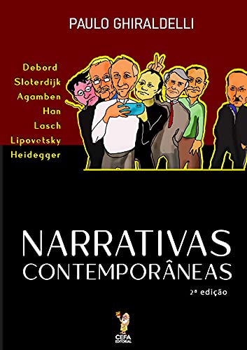 Capa do livro: Narrativas Contemporâneas: Debord, Sloterdijk, Agamben, Han, Lasch, Lipovetsky e Heidegger - Ler Online pdf