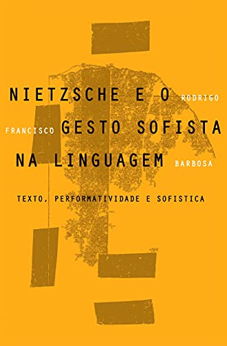 Capa do livro: Nietzsche e o gesto sofista na linguagem - Ler Online pdf