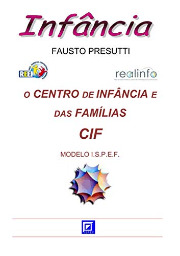 Livro PDF: O Centro de Infância e das Famílias – CIF: MODELO I.S.P.E.F.
