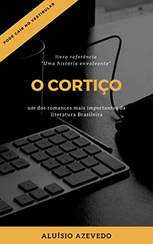 Livro PDF O cortiço: Aluisio Azevedo