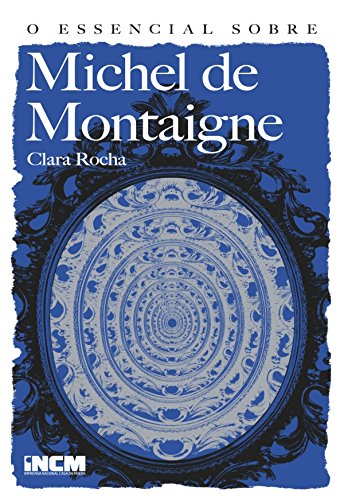 Livro PDF O Essencial sobre Michel de Montaigne
