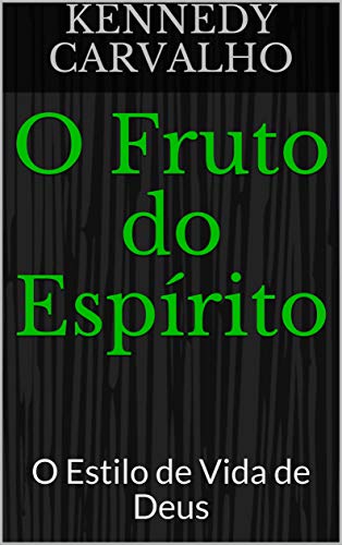 Livro PDF: O Fruto do Espírito: O Estilo de Vida de Deus