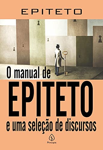 Capa do livro: O manual de Epiteto e uma seleção de discursos (Clássicos da literatura mundial) - Ler Online pdf