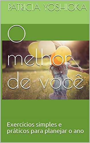 Livro PDF: O melhor de você: Exercícios simples e práticos para planejar o ano