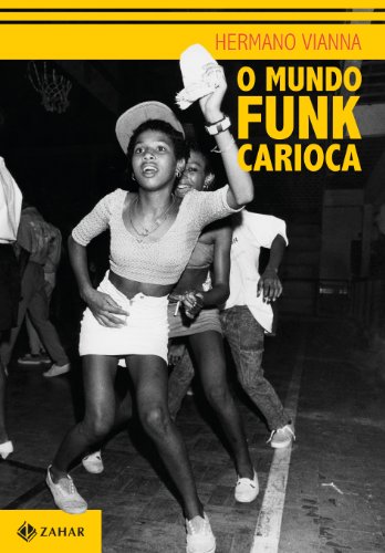 Capa do livro: O mundo funk carioca (Antropologia social) - Ler Online pdf