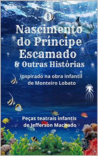 Capa do livro: O Nascimento do Príncipe Escamado : & outras histórias - Ler Online pdf