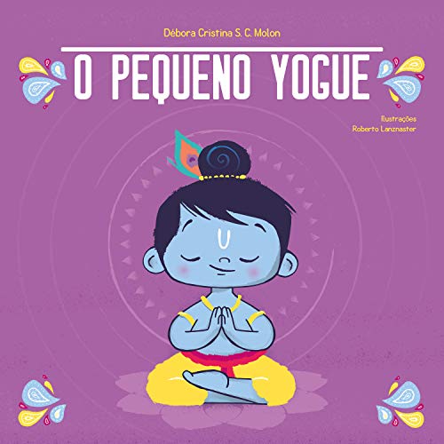 Capa do livro: O Pequeno Yogue: Yoga para Crianças - Ler Online pdf