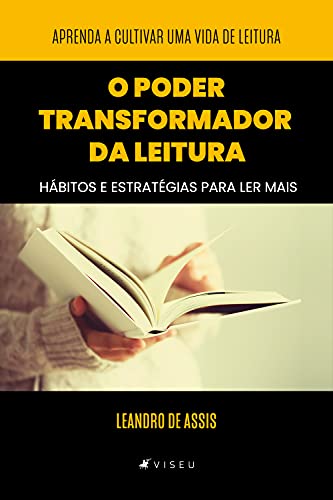 Capa do livro: O poder transformador da leitura: hábitos e estratégias para ler mais - Ler Online pdf