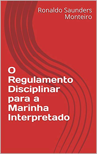 Livro PDF O Regulamento Disciplinar para a Marinha Interpretado