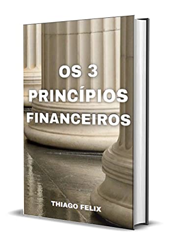 Capa do livro: OS 3 PRINCÍPIOS FINANCEIROS - Ler Online pdf