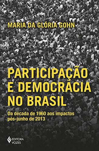 Capa do livro: Participação e democracia no Brasil: Da década de 1960 aos impactos pós-junho de 2013 - Ler Online pdf