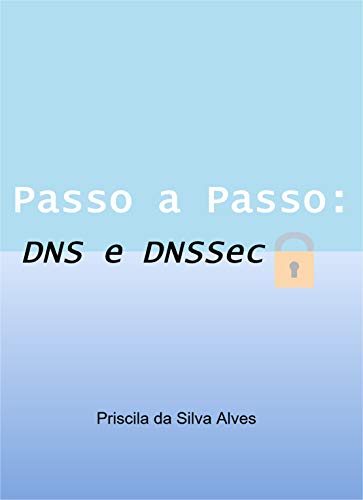 Livro PDF Passo a Passo: DNS e DNSSec