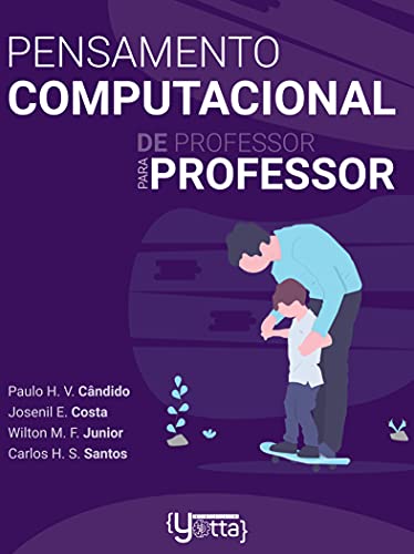 Capa do livro: Pensamento Computacional: De Professor Para Professor - Ler Online pdf