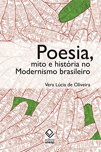 Capa do livro: Poesia, Mito E História No Modernismo Brasileiro - Ler Online pdf
